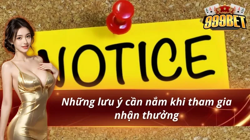 Tổng Hợp Khuyến Mãi 999BET Mới Nhất 2026 6 Các lưu ý khi tham gia khuyến mãi 999bet