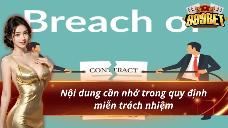 Miễn Trừ Trách Nhiệm 999BET - Hướng Dẫn Hiểu Quyền Lợi Và Rủi Ro 2 Tìm hiểu các quy định của chính sách miễn trừ trách nhiệm 999BET