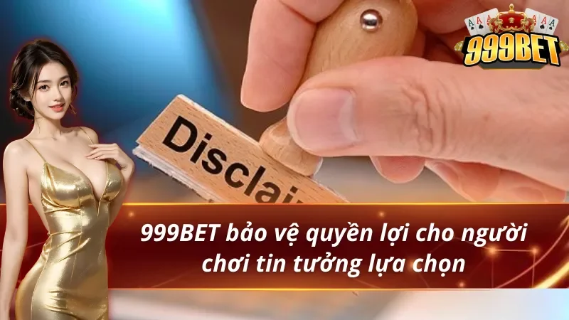 Miễn Trừ Trách Nhiệm 999BET - Hướng Dẫn Hiểu Quyền Lợi Và Rủi Ro 5 Quyền lợi thành viên trong quy định miễn trừ trách nhiệm 999BET